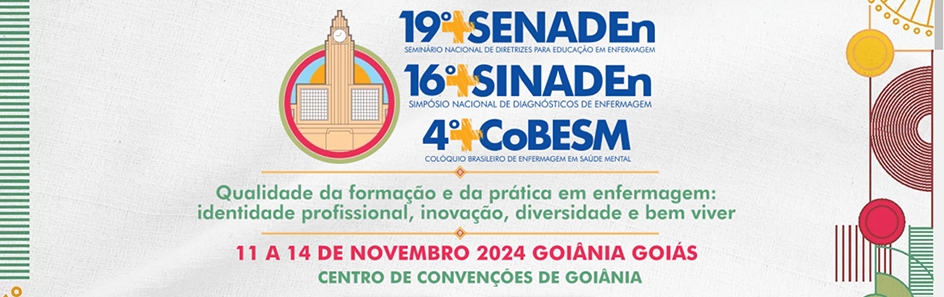 19° Seminário Nacional de Diretrizes para a Educação em Enfermagem, o 16° Simpósio Nacional de Diagnósticos de Enfermagem e o 4° Colóquio Brasileiro de Enfermagem em Saúde Mental em 2024