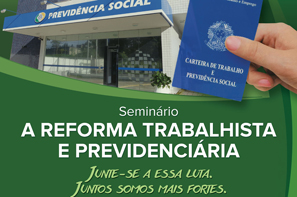 Seminário A Reforma Trabalhista e Previdenciária