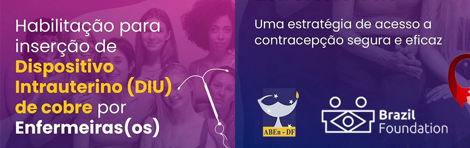 Habilitação para Inserção de Dispositivo Intrauterino (DIU) por Enfermeiras (OS): Uma Estratégia de Acesso a Contracepção Segura e Eficaz